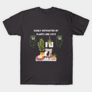 Easily distracted by plants and cats T-Shirt